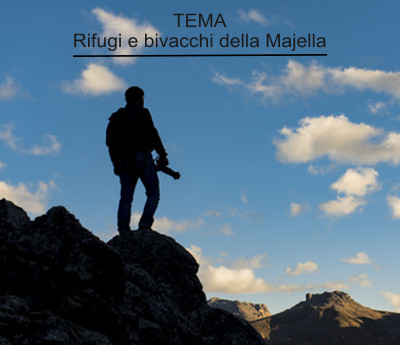 Concorso fotografico 2017 con tema: "Rifugi e bivacchi della Majella".